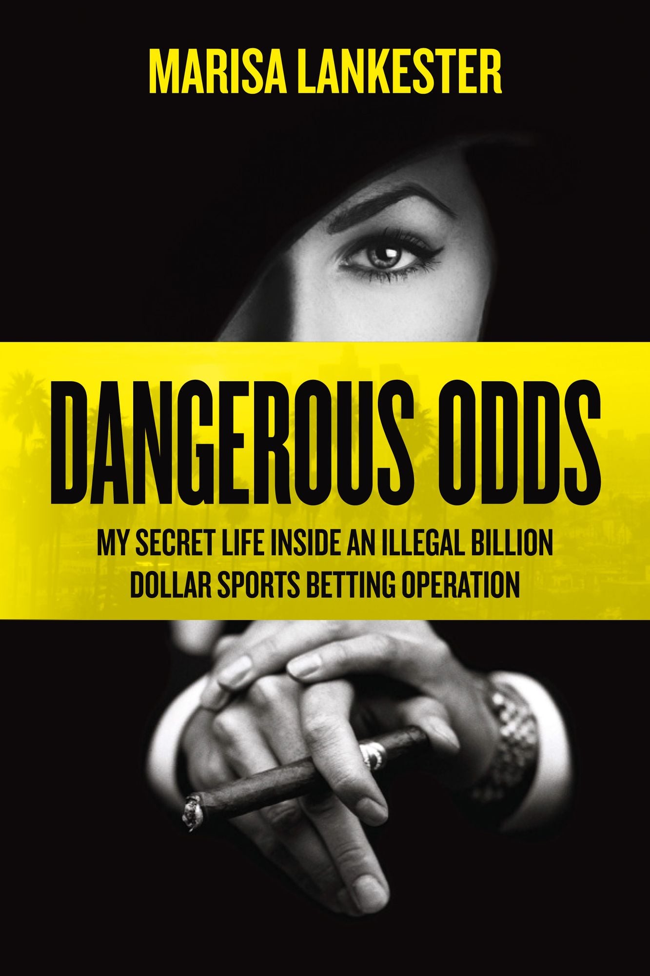 Dangerous Odds: My Secret Life Inside an Illegal Billion Dollar Sports Betting Operation