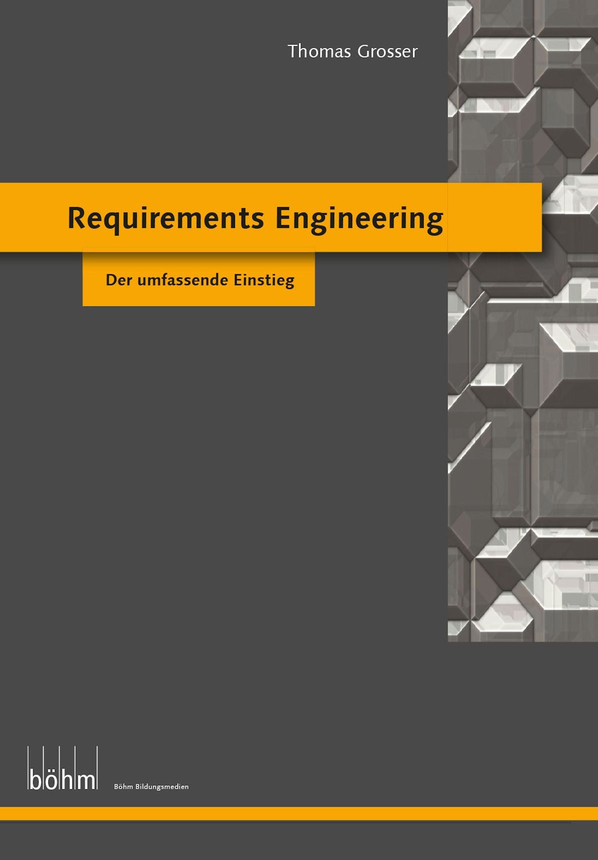 Requirements Engineering (Foundation Level) - Theoriebuch: Der umfassende Einstieg