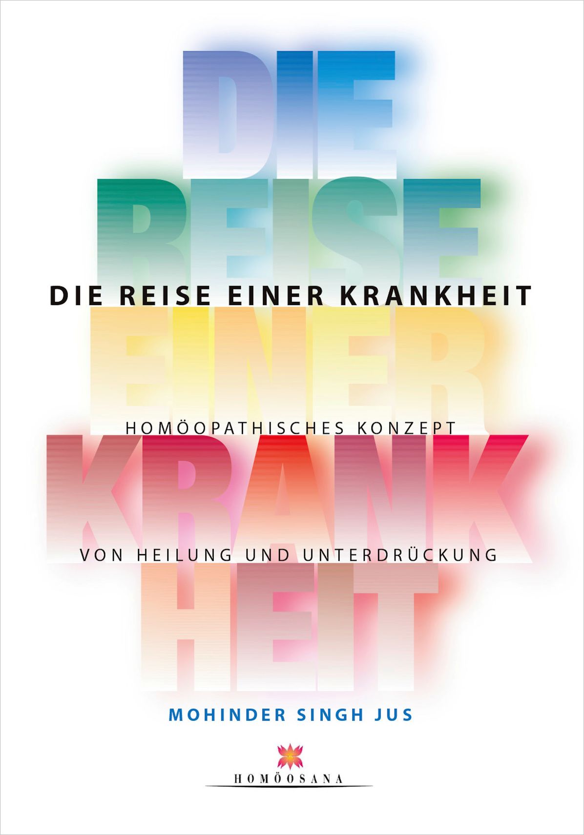 Die Reise einer Krankheit: Homöopathisches Konzept von Heilung und Unterdrückung