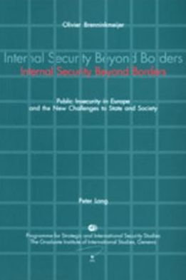 Internal Security Beyond Borders: Public Insecurity in Europe and the New Challenges to State and Society