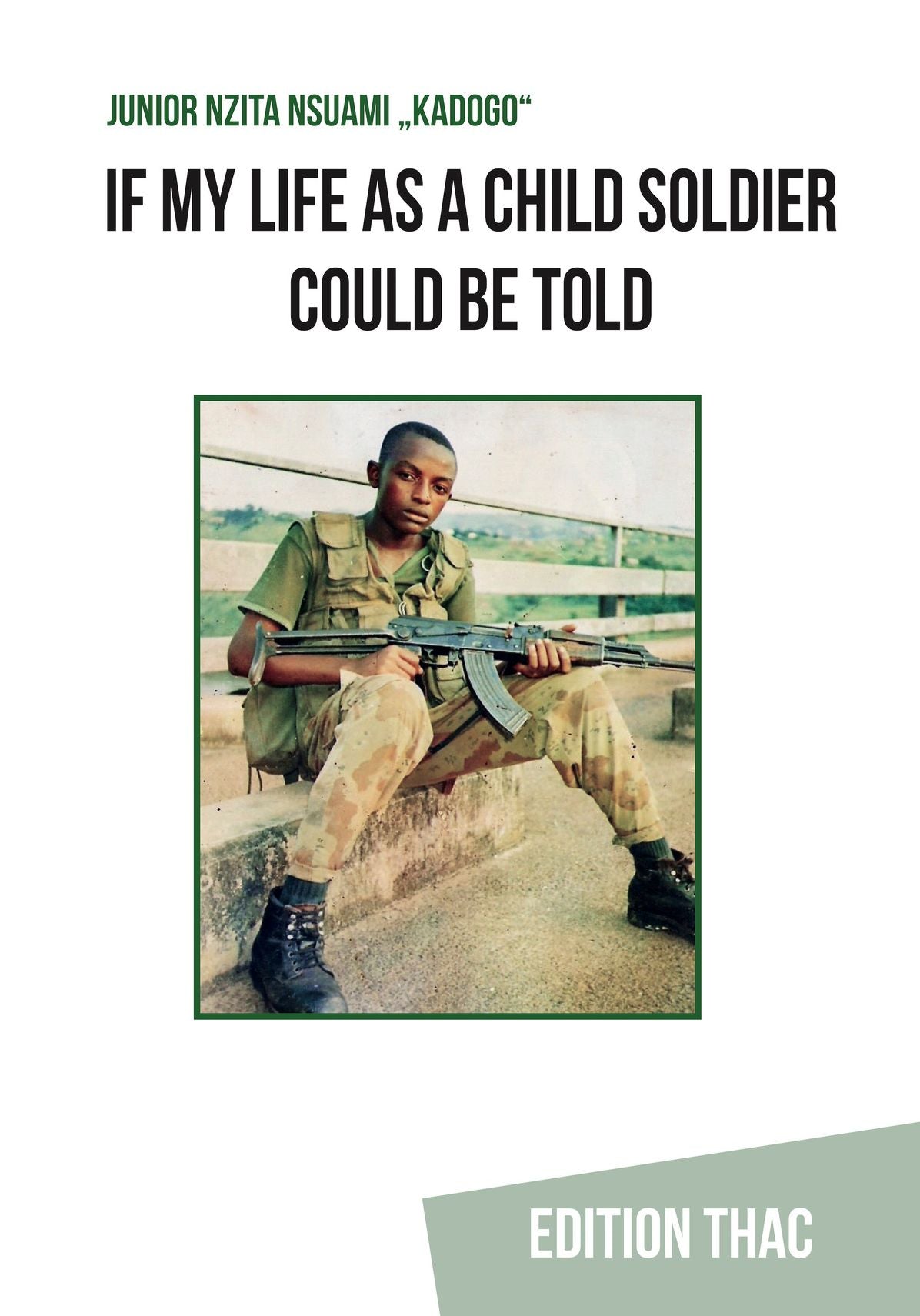 If my Life as a Child Soldier Could be Told