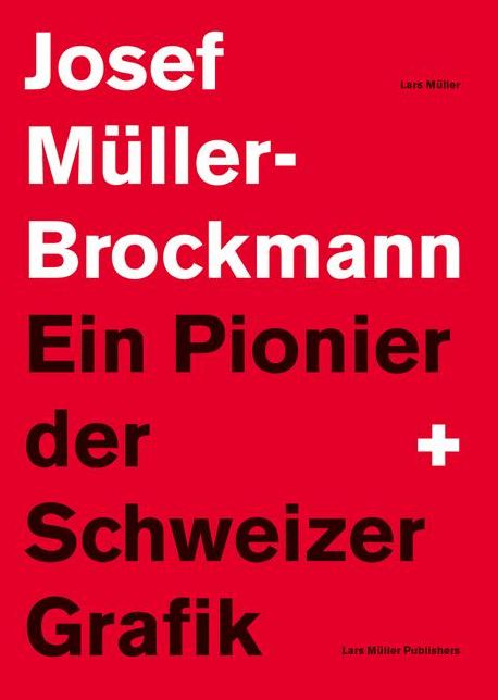 Josef Muller-Brockmann: Pioneer of Swiss Graphic Design
