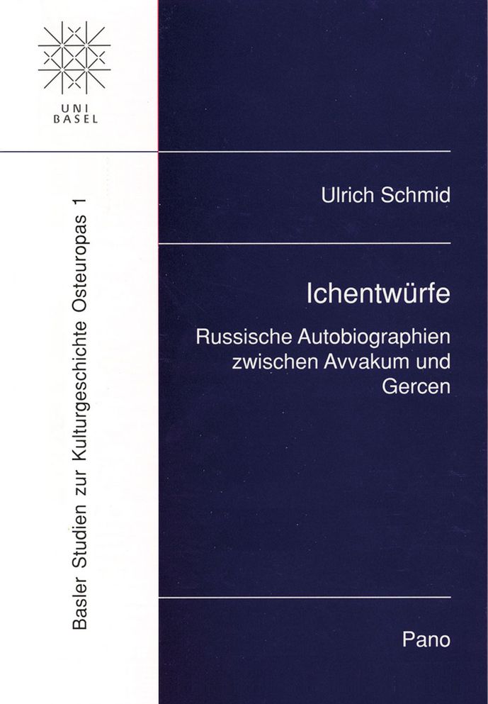Ichentwurfe: Russische Autobiographien zwischen Avvakum und Gercen