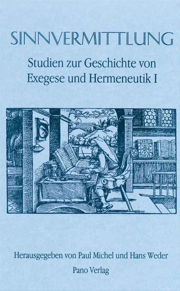 Studien zur Geschichte von Exegese und Hermeneutik / Sinnvermittlung: Studien zur Geschichte von Exegese und Hermeneutik I