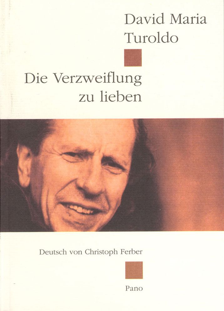 Die Verzweiflung zu lieben: Gedichte Italienisch-Deutsch. Deutsch von Christoph Ferber
