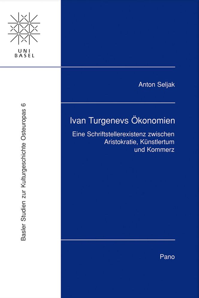 Ivan Turgenevs Okonomien: Eine Schriftstellerexistenz zwischen Aristokratie, Kunstlertum und Kommerz