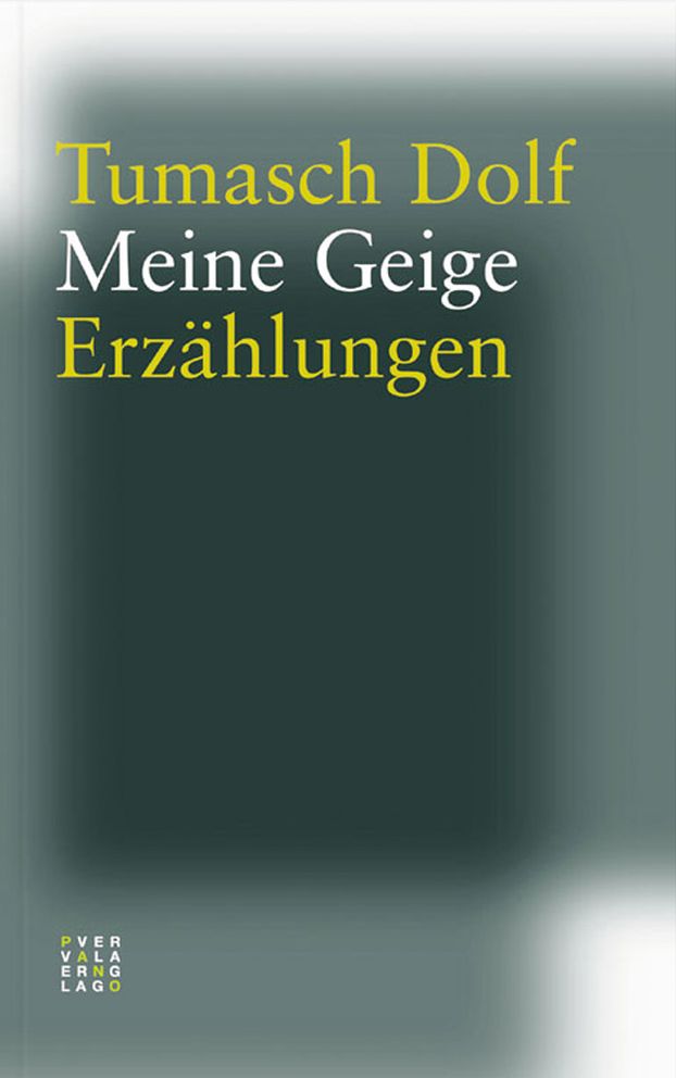Meine Geige: Erzahlungen. Aus dem Sutselvischen ubersetzt von Huldrych Blanke, illustriert von Menga Dolf