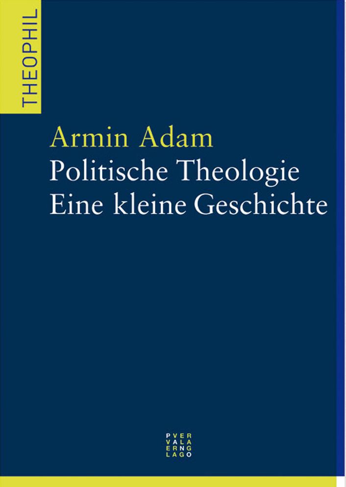 Politische Theologie: Eine kleine Geschichte