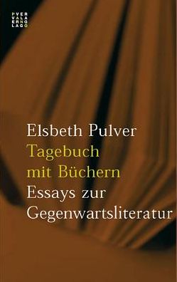 Tagebuch mit Buchern: Essays zur Gegenwartsliteratur