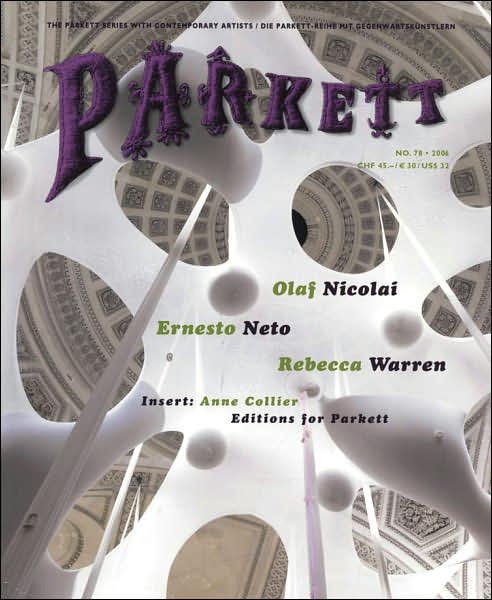 Parkett No. 78: Ernesto Neto, Olaf Nicolai, Rebecca Warren