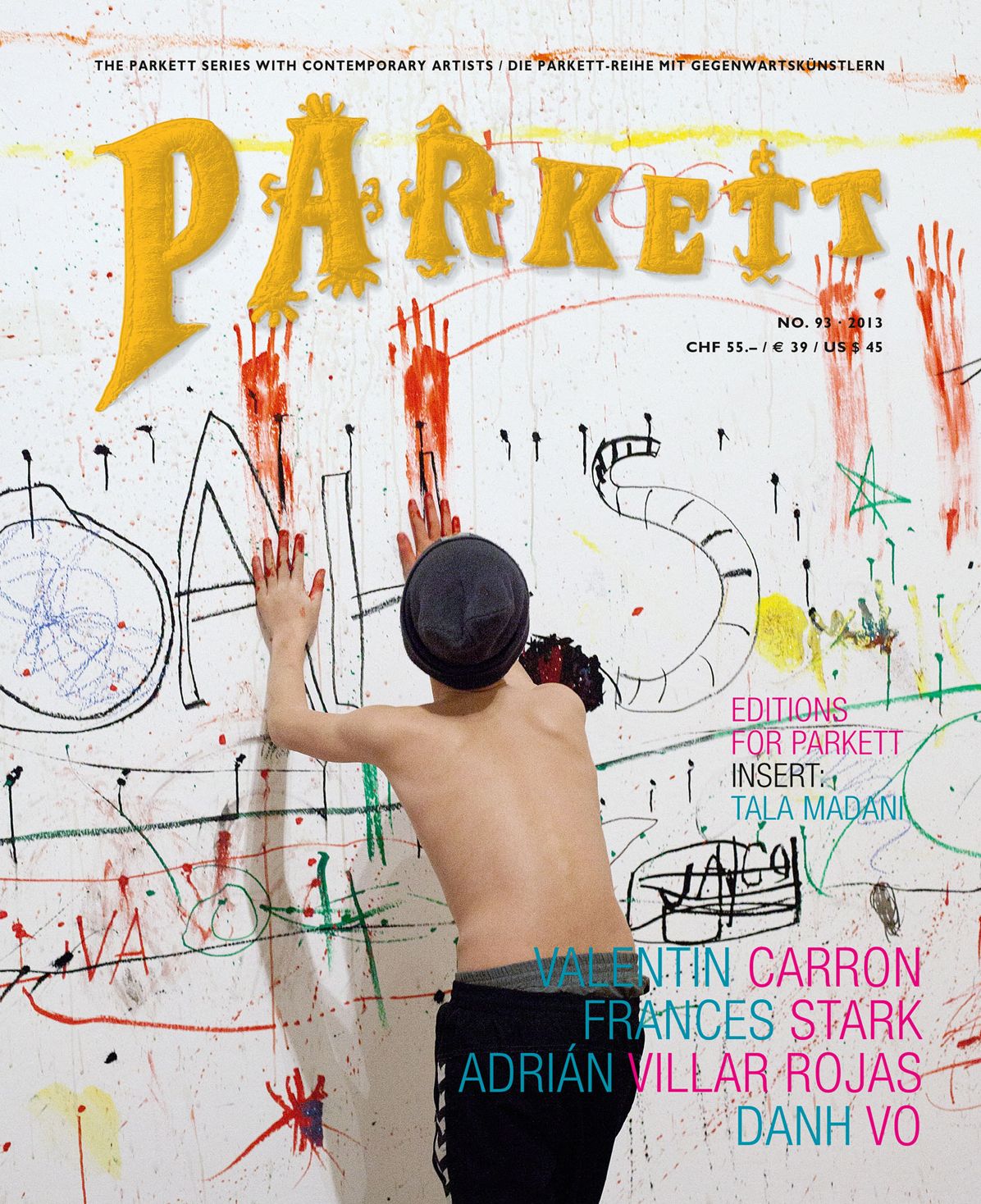 Parkett No. 93: Frances Stark, AdriÃ¯Â¿Â½n Villar Rojas, Danh VÃ¯Â¿Â½, Valentin Carron