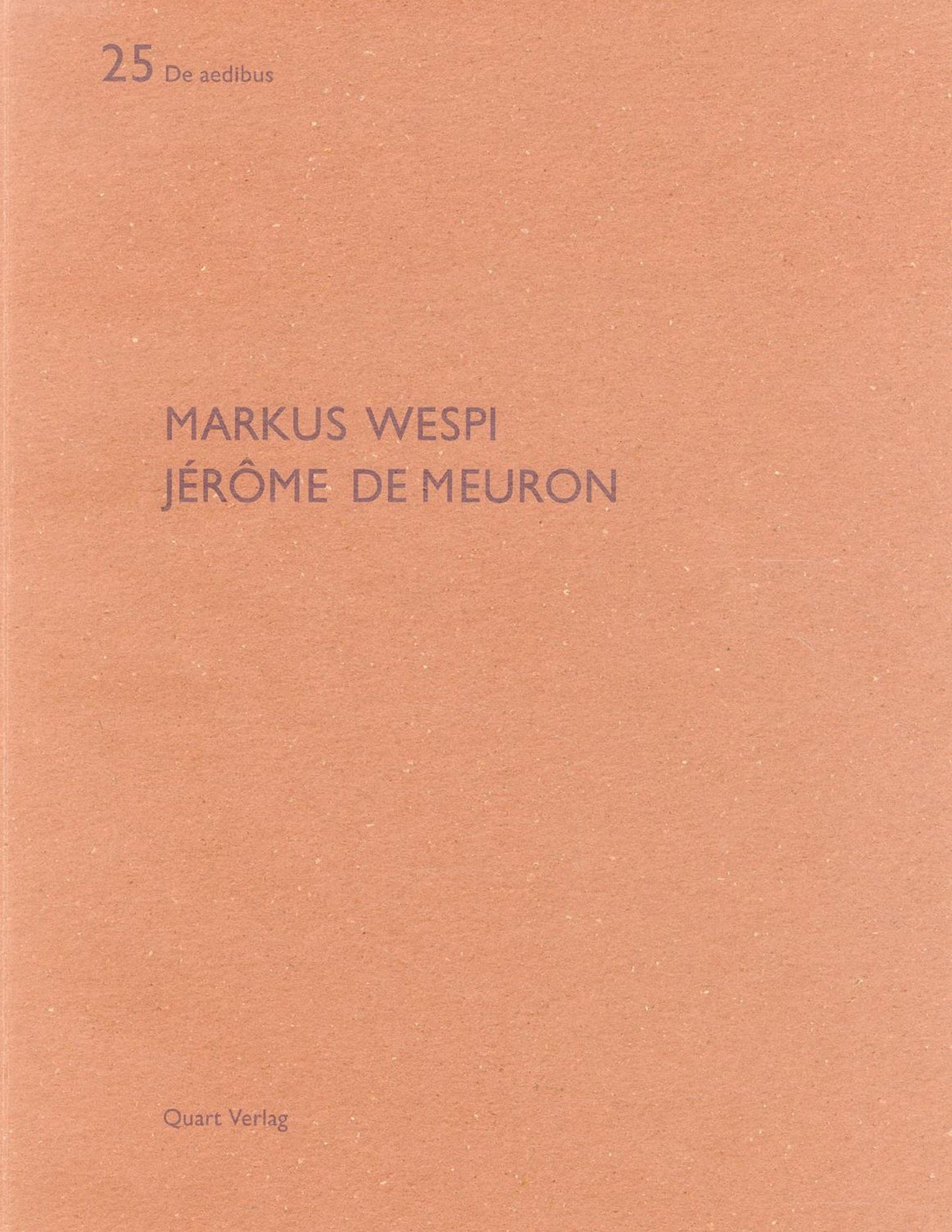 Markus Wespi Jerome de Meuron: De Aedibus 25