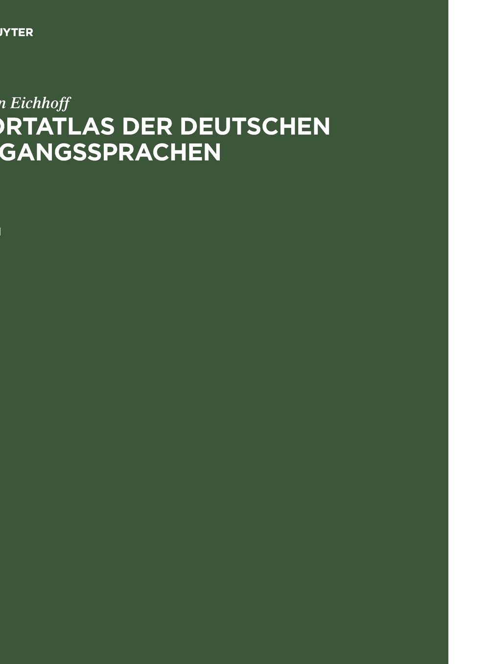 Jurgen Eichhoff: Wortatlas der deutschen Umgangssprachen. Band 1