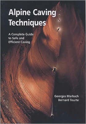 Alpine Caving Techniques: A Complete Guide to Safe and Efficient Caving