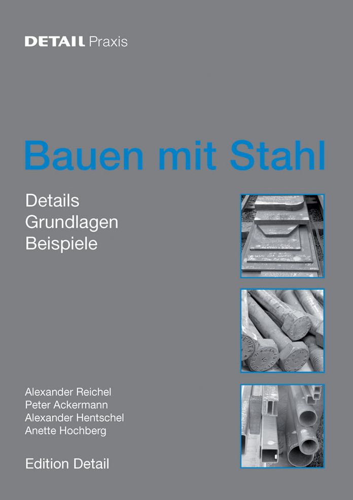 Bauen mit Stahl: Grundlagen, Details, Beispiele