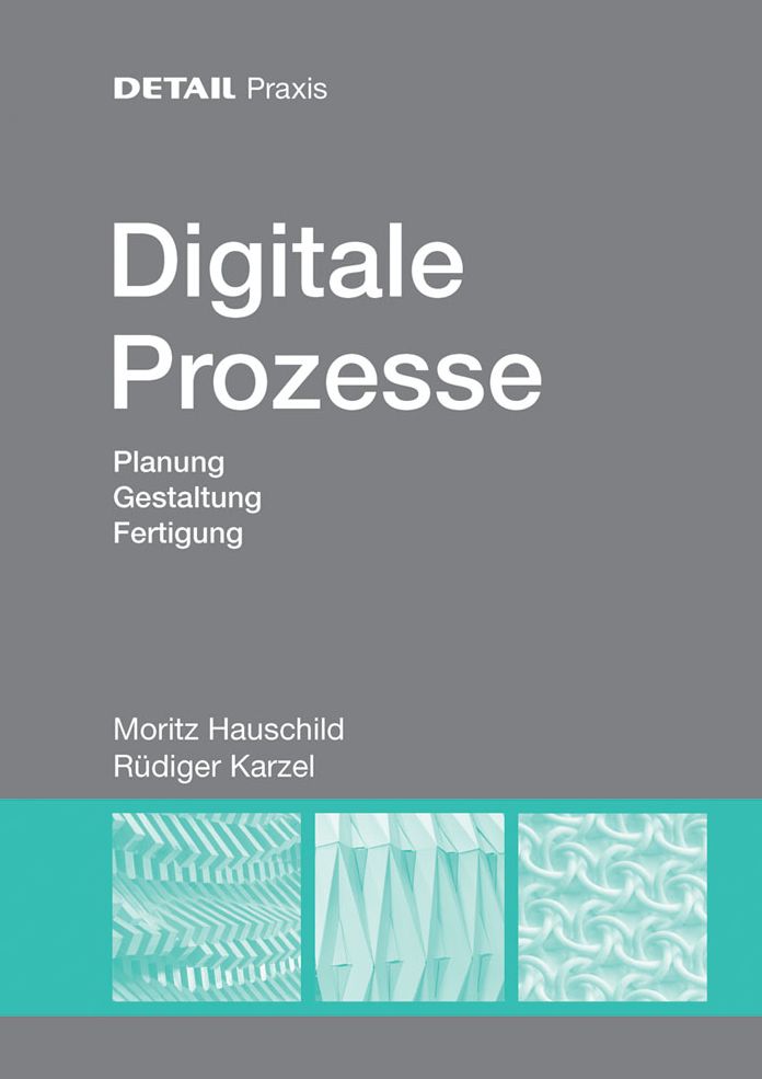 Digitale Prozesse: Planung, Gestaltung, Fertigung