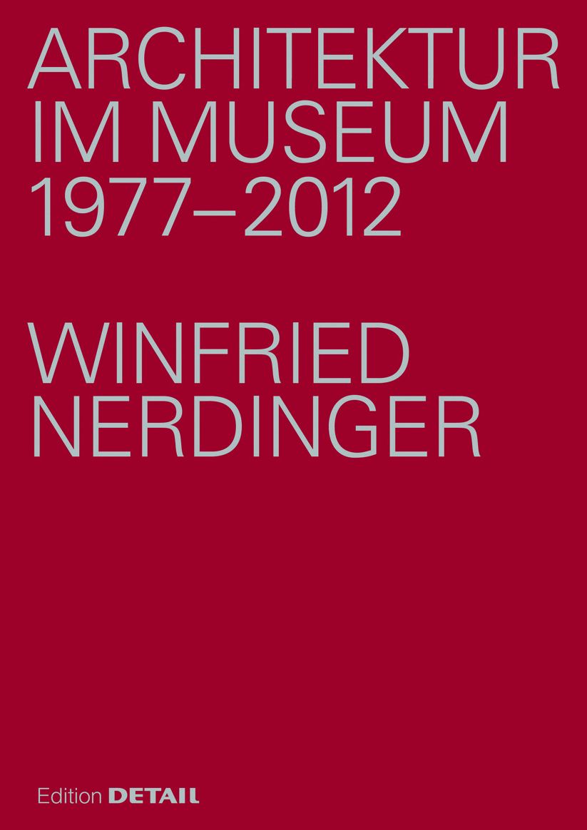 Architektur im Museum: Eine Festschrift fur Winfried Nerdinger