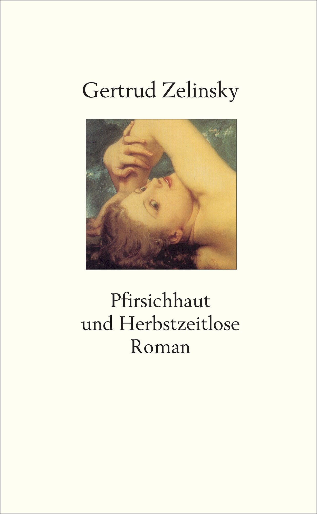 Pfirsichhaut und Herbstzeitlose: Roman einer späten Liebe