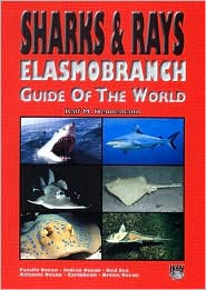 Sharks & Rays, Elasmobranch Guide of the World