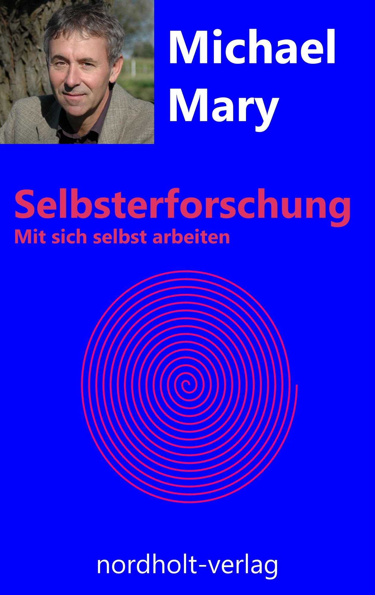 Selbsterforschung: Mit sich selbst arbeiten