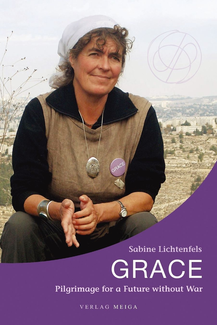 Grace. Pilgrimage For A Future Without War