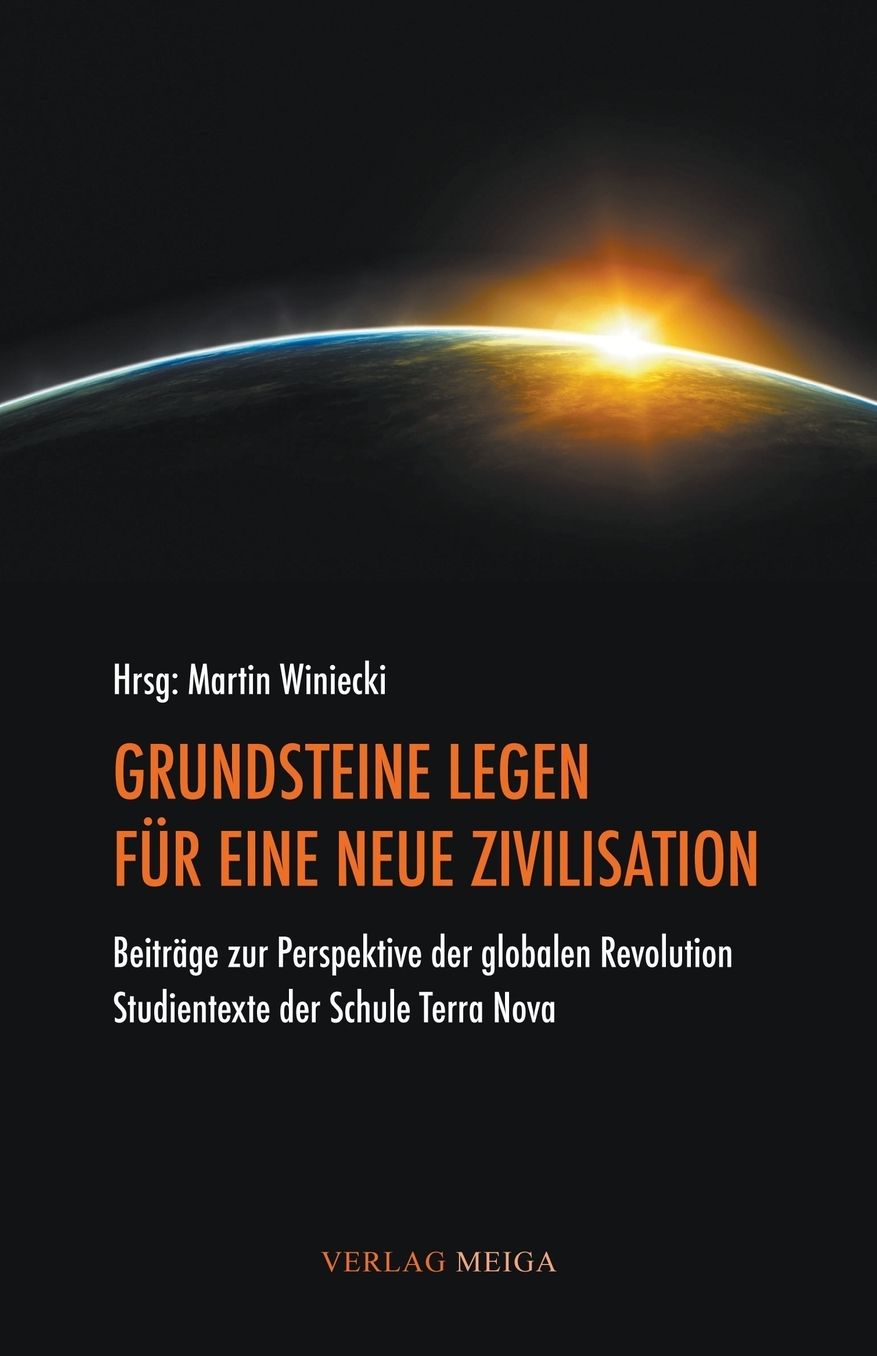 Grundsteine Legen Fur Eine Neue Zivilisation