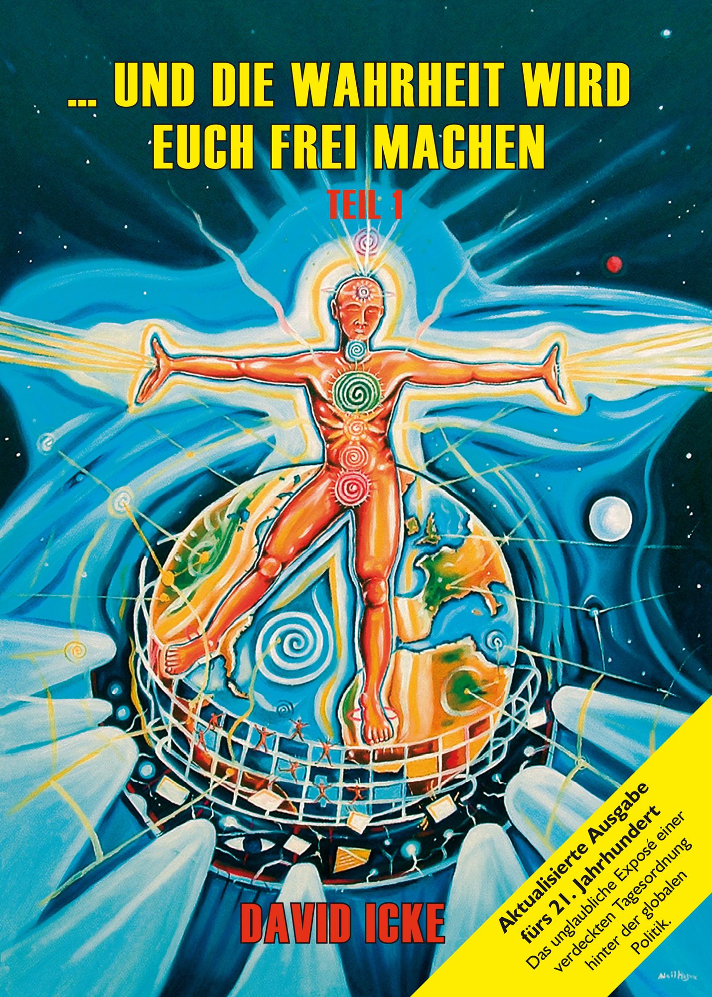 ... und die Wahrheit wird euch frei machen, Teil I: Aktualisierte Ausgabe fürs 21. Jahrhundert
