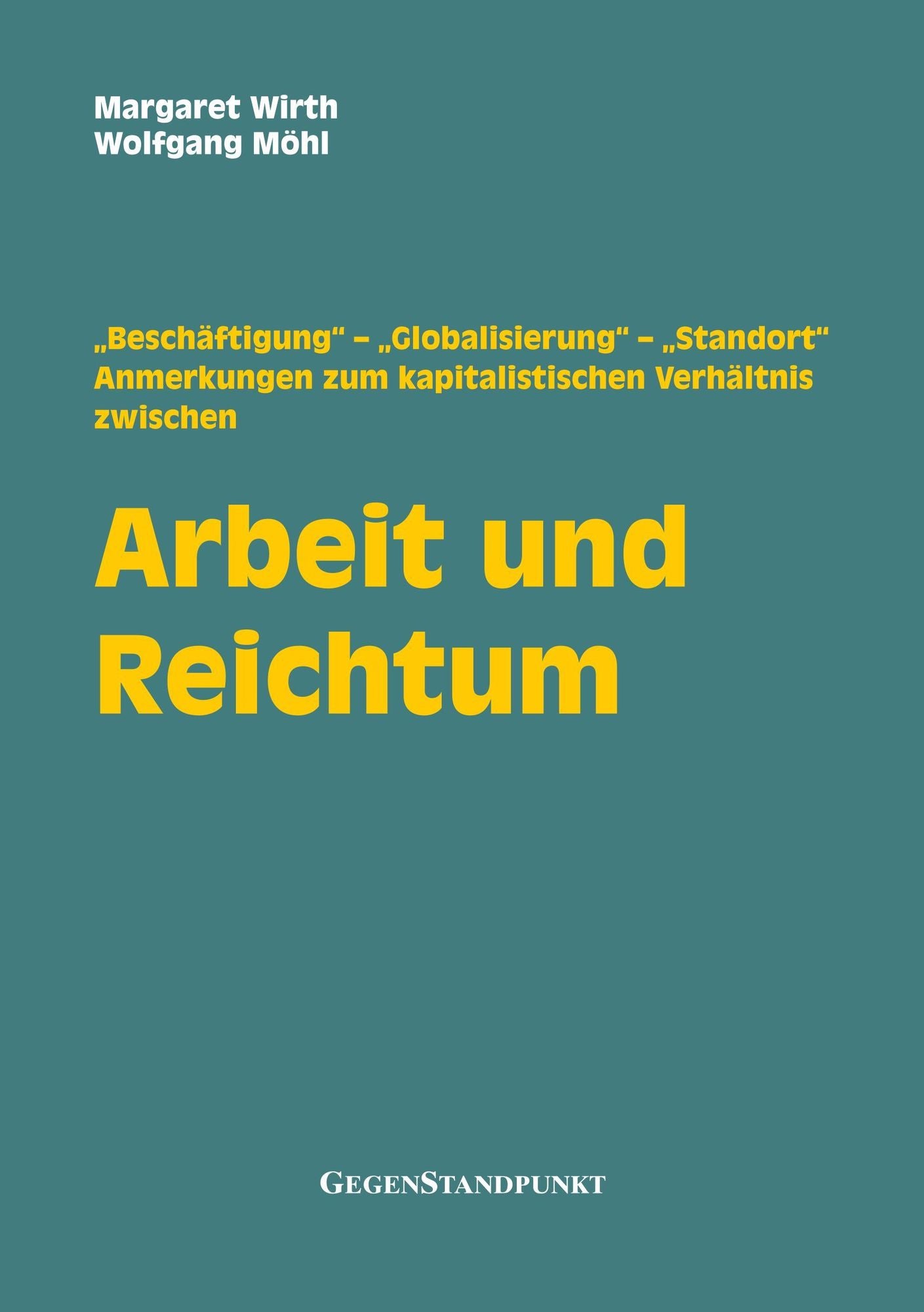Arbeit und Reichtum: äftigung" - ältnis zwischen Arbeit und Reichtum