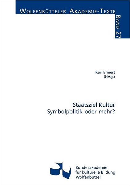 Staatsziel Kultur - Symbolpolitik Oder Mehr?