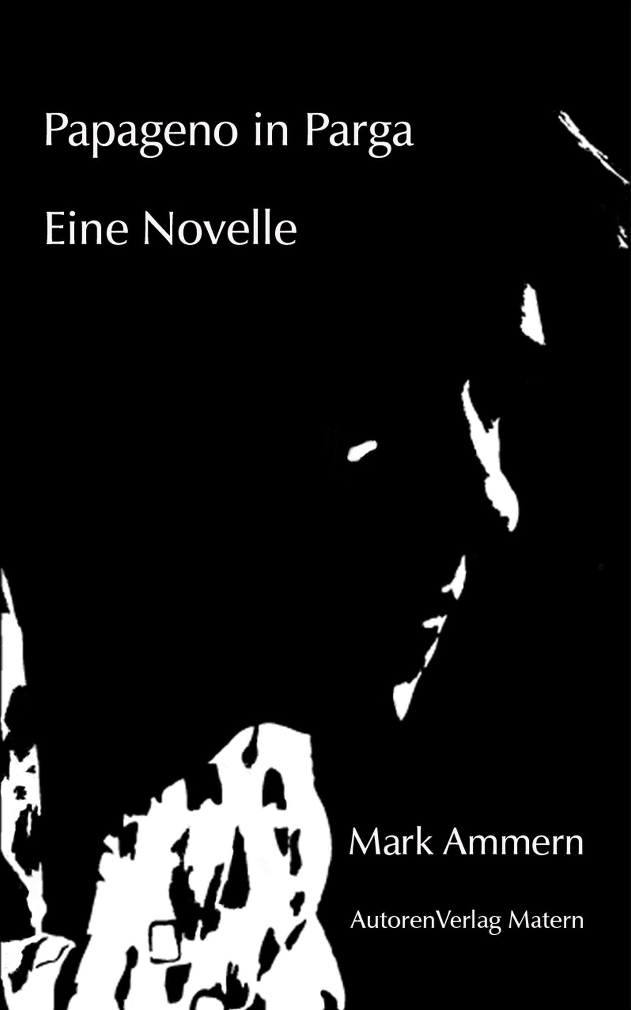 Papageno in Parga: Eine Novelle