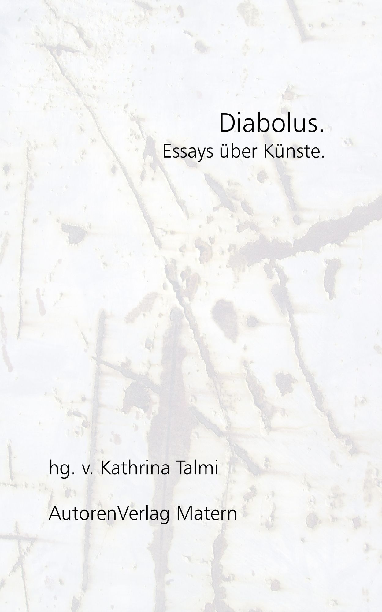 Diabolus.: Essays über Künste