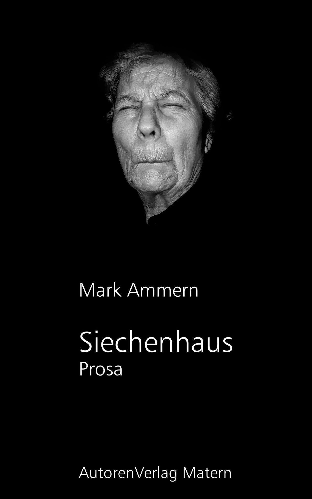 Siechenhaus: Prosa