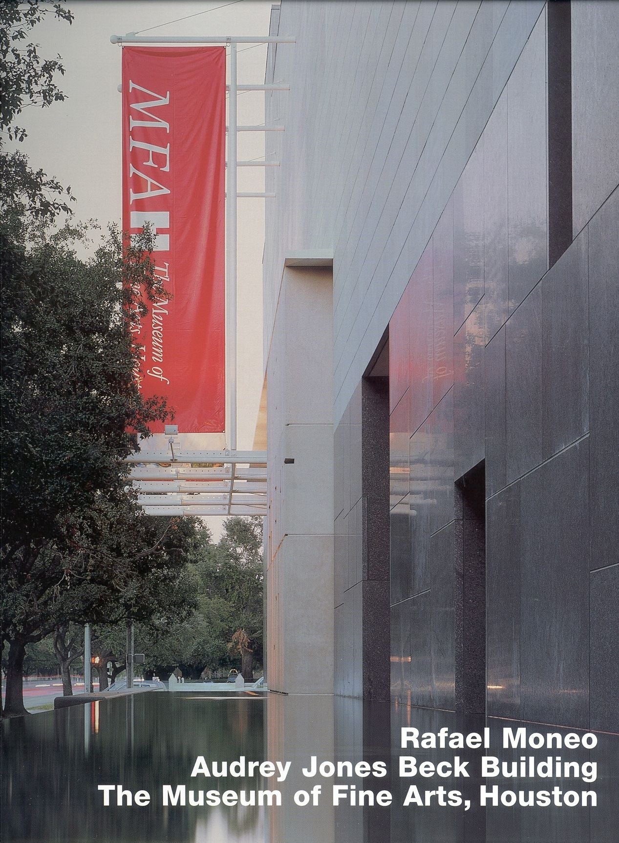Rafael Moneo, Audrey Jones Beck Building, The Museum of Fine Arts, Houston: Audrey Jones Beck Building, Museum of Fine Arts, Houston