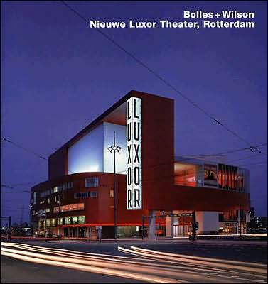 Bolles + Wilson, Nieuwe Luxor Theater, Rotterdam (Opus Series)