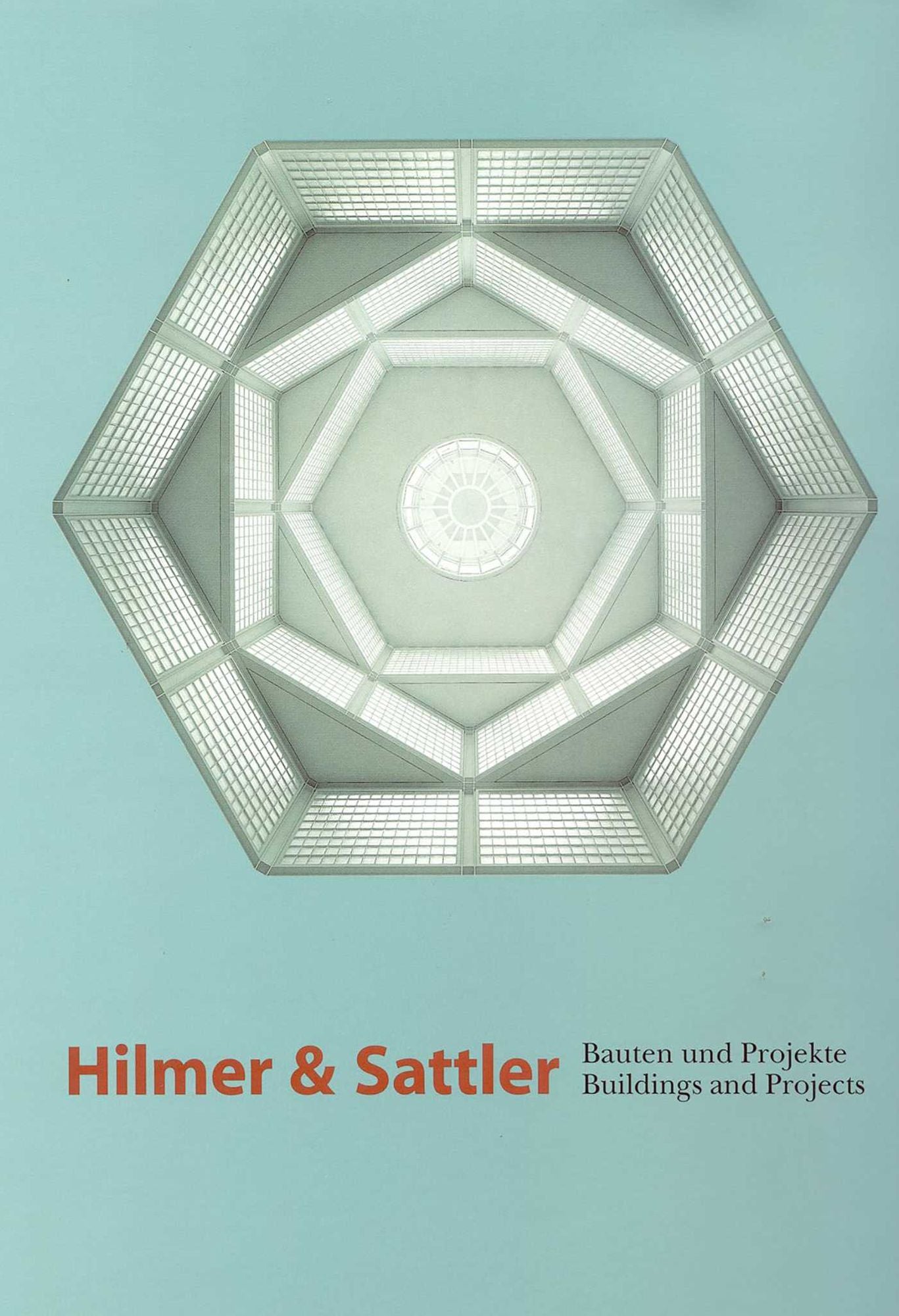 Hilmer and Sattler: Buildings and Projects/Bautten und Projekte