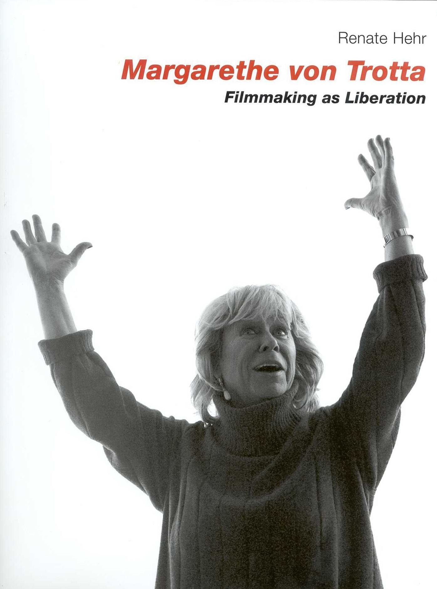 Margarethe von Trotta: Filmmaking As Liberation