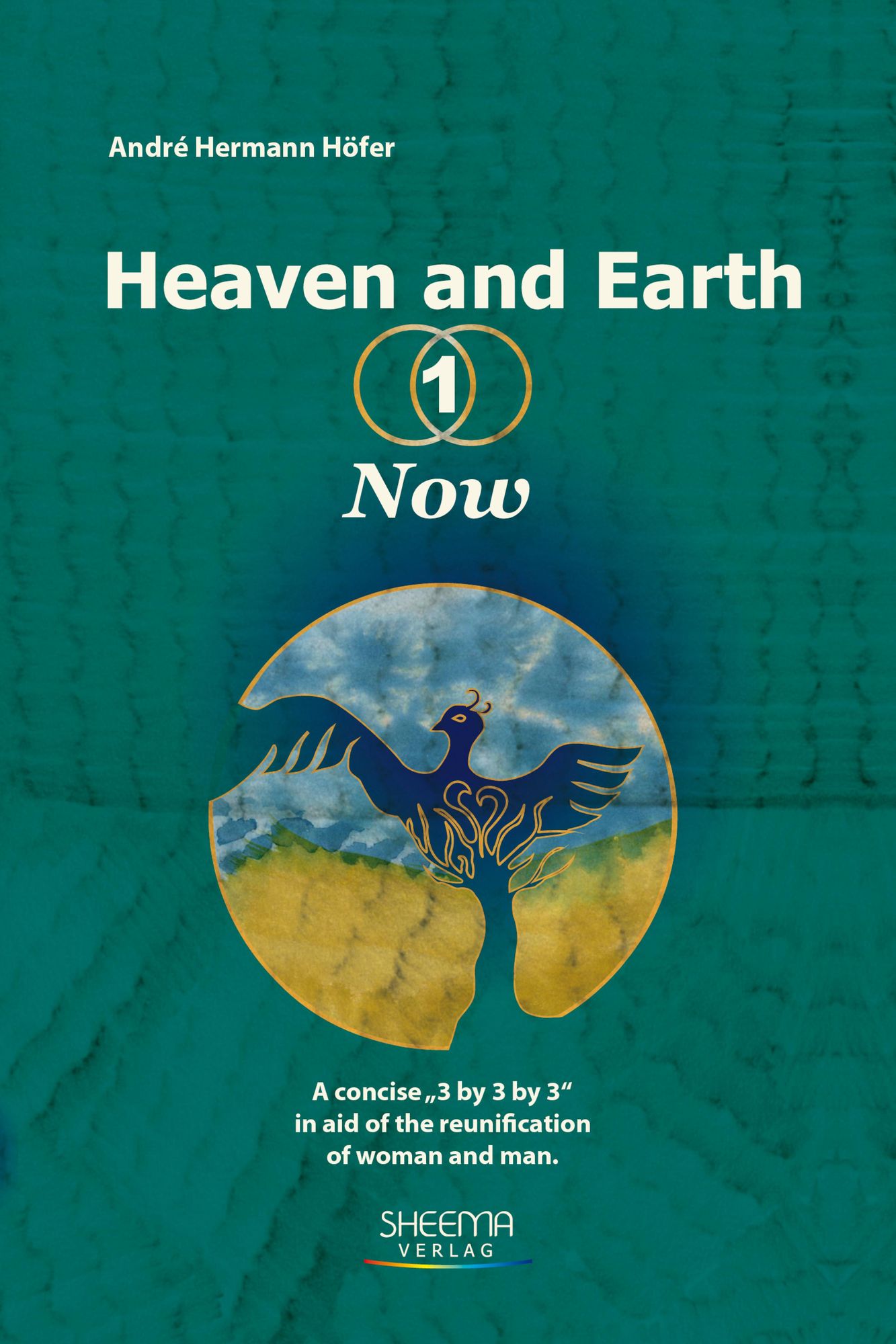 Heaven and Earth - 1 - Now: A concise "3 by 3 by 3" in aid of the reunification of Woman and Man