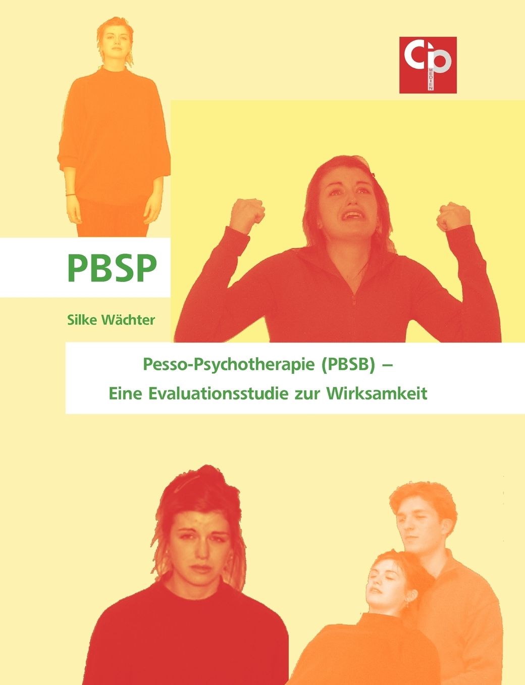 Pesso-Psychotherapie (Pbsb) - Eine Evaluationsstudie Zur Wirksamkeit