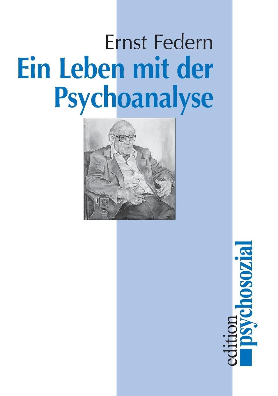 Ein Leben mit der Psychoanalyse