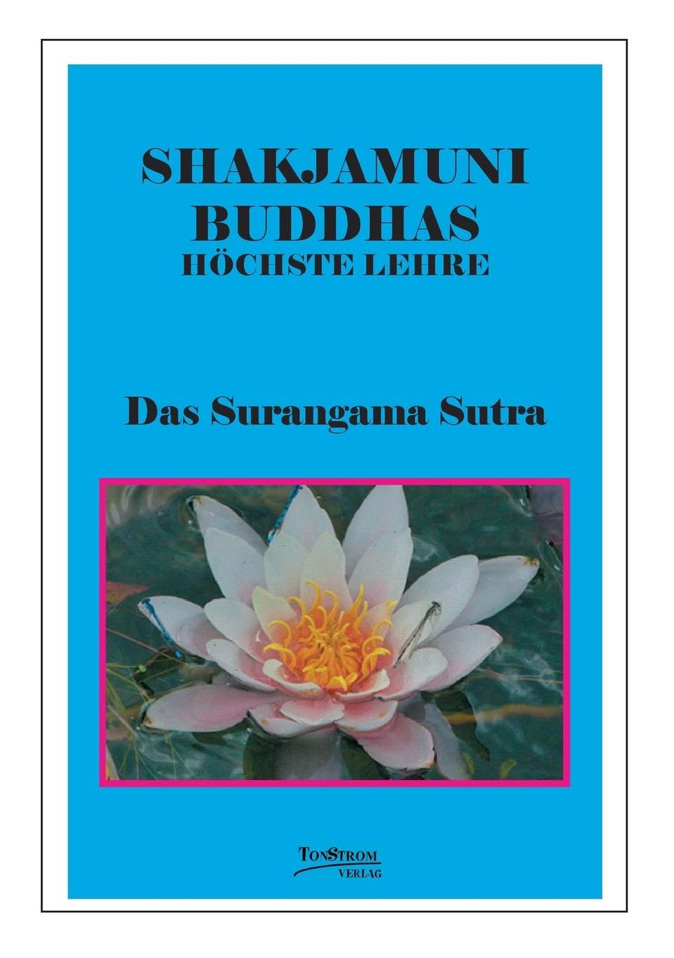 Buddhas H chste Lehre Das Surangama Sutra