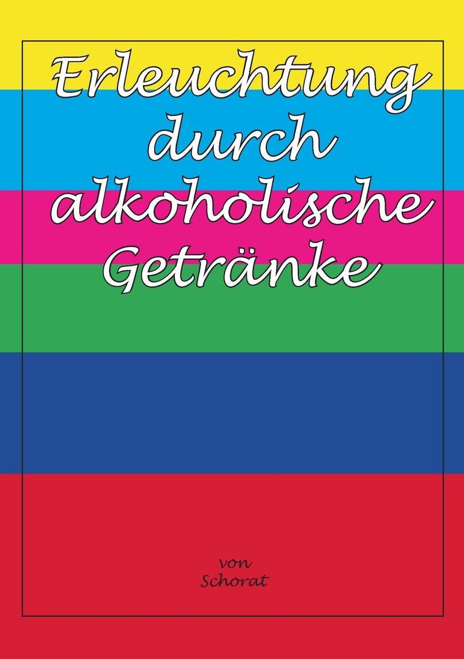 Erleuchtung durch alkoholische Getr nke