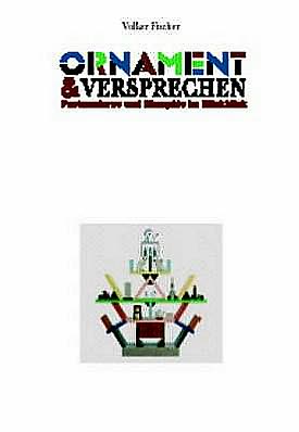 Ornament and Versprechen - Postmoderne und Memphis Im Ruckblick