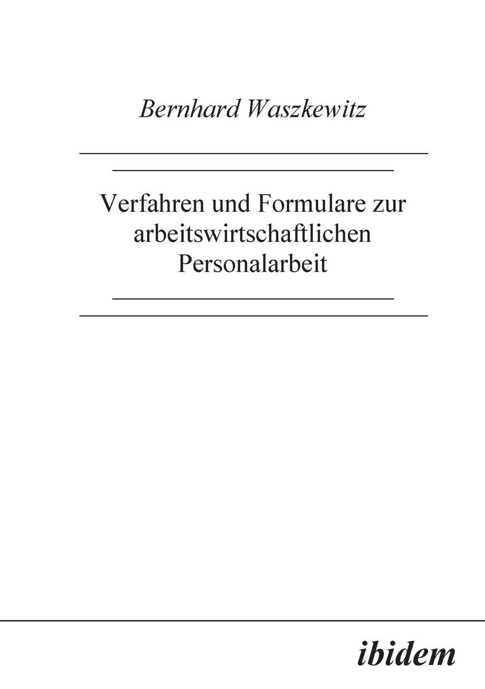 Verfahren Und Formulare Zur Arbeitswirtschaftlichen Personalarbeit