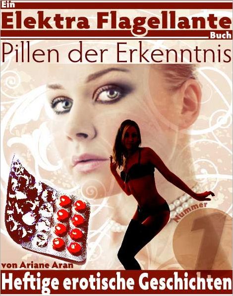 Deine Wünsche werden wahr ...: Ein Elektra Flagellante Buch