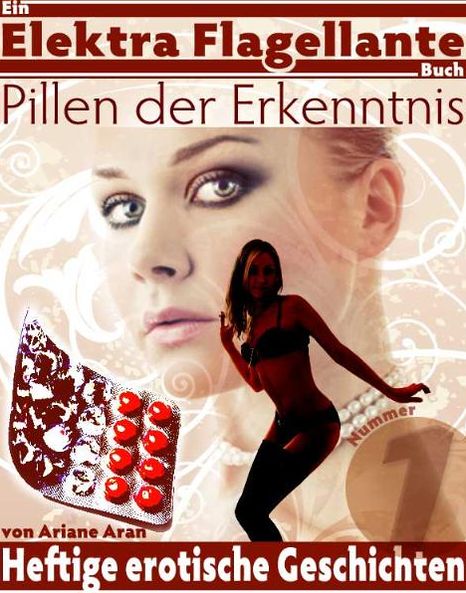 Deine Wünsche werden wahr ...: Ein Elektra Flagellante Buch
