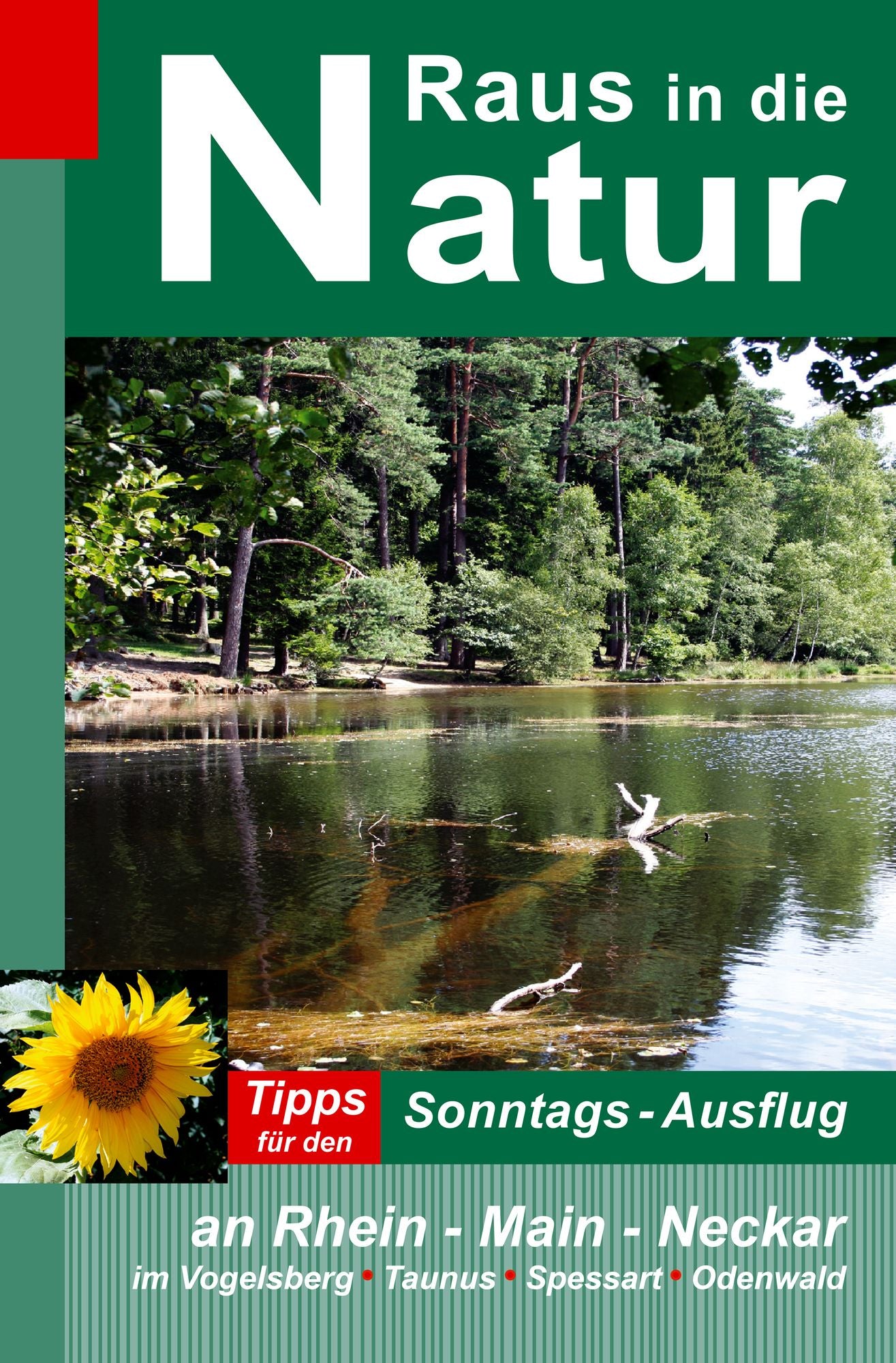 Raus in die Natur: Tipps für den Sonntags-Ausflug an Rhein - Main - Neckar im Vogelsberg - Taunus - Spessart - Odenwald