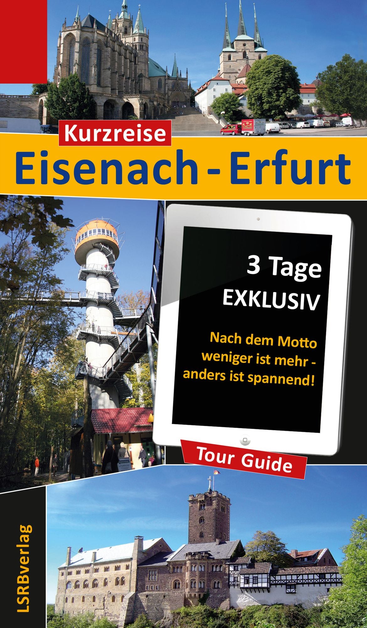 Kurzreise Eisenach-Erfurt: 3 Tage EXKLUSIV - Nach dem Motto weniger ist mehr - anders ist spannend!