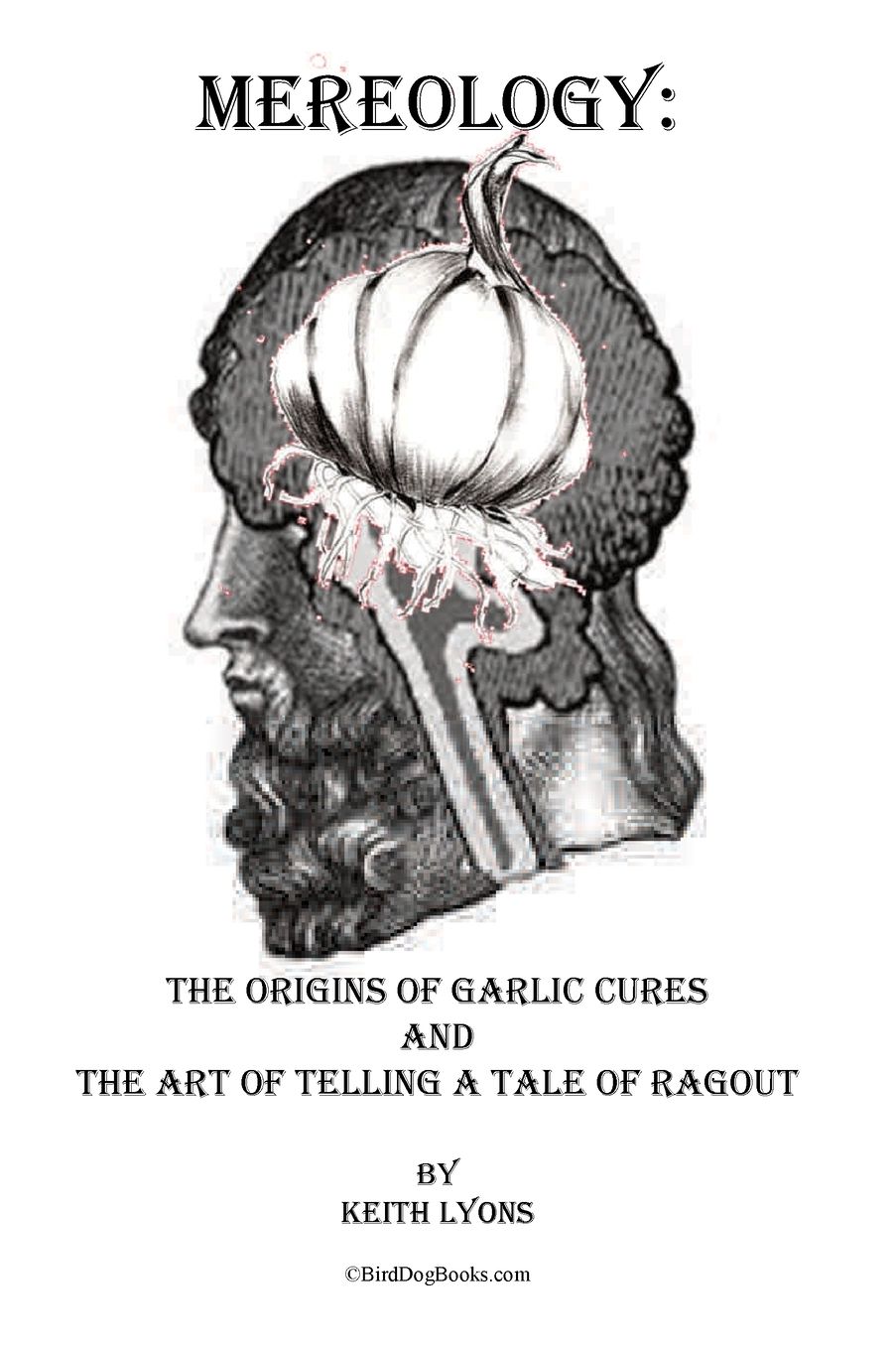 Mereology: : The Origins of Garlic Cures and the Art of Telling a Tale of Ragout