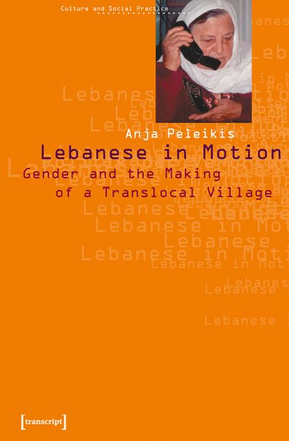 Lebanese in Motion: The Construction of a "Gendered" Global Village