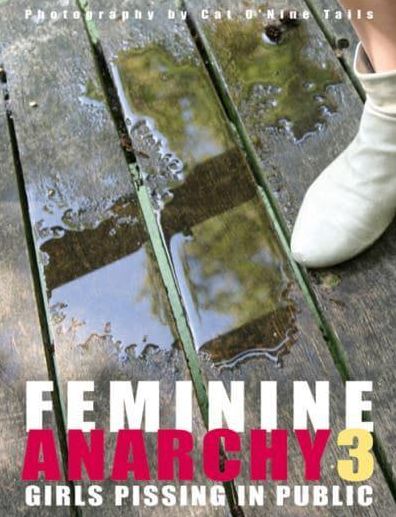 Feminine Anarchy 3: Girls Pissing in Public